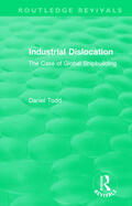 Todd |  Routledge Revivals: Industrial Dislocation (1991) | Buch |  Sack Fachmedien