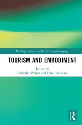 Palmer / Andrews |  Tourism and Embodiment | Buch |  Sack Fachmedien