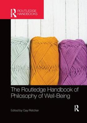 Fletcher |  The Routledge Handbook of Philosophy of Well-Being | Buch |  Sack Fachmedien