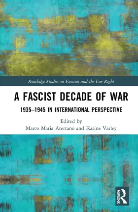 Aterrano / Varley |  A Fascist Decade of War | Buch |  Sack Fachmedien