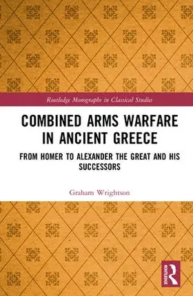 Wrightson |  Combined Arms Warfare in Ancient Greece | Buch |  Sack Fachmedien