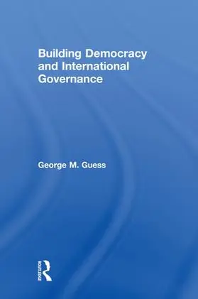 Guess |  Building Democracy and International Governance | Buch |  Sack Fachmedien
