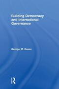 Guess |  Building Democracy and International Governance | Buch |  Sack Fachmedien