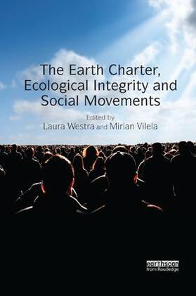 Westra / Vilela | The Earth Charter, Ecological Integrity and Social Movements | Buch | 978-1-138-57480-9 | sack.de