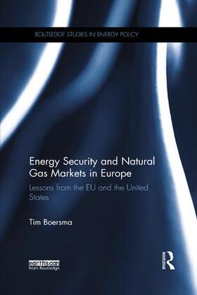 Boersma | Energy Security and Natural Gas Markets in Europe | Buch | 978-1-138-57491-5 | sack.de