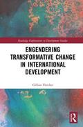 Fletcher |  Engendering Transformative Change in International Development | Buch |  Sack Fachmedien