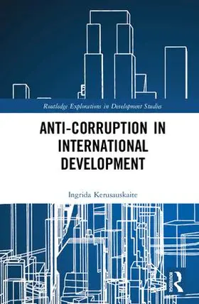 Kerusauskaite | Anti-Corruption in International Development | Buch | 978-1-138-57534-9 | sack.de