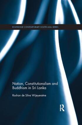 de Silva Wijeyeratne |  Nation, Constitutionalism and Buddhism in Sri Lanka | Buch |  Sack Fachmedien