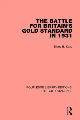 Kunz |  The Battle for Britain's Gold Standard in 1931 | Buch |  Sack Fachmedien