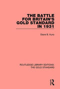 Kunz |  The Battle for Britain's Gold Standard in 1931 | Buch |  Sack Fachmedien