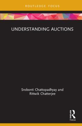 Chattopadhyay / Chatterjee | Understanding Auctions | Buch | 978-1-138-57593-6 | sack.de