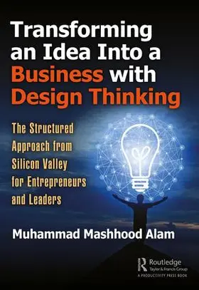 Alam |  Transforming an Idea Into a Business with Design Thinking | Buch |  Sack Fachmedien