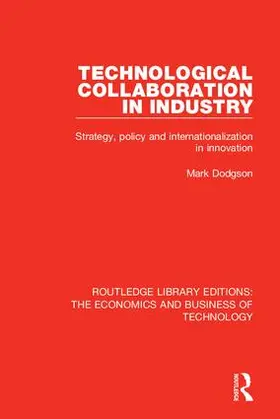 Dodgson |  Technological Collaboration in Industry | Buch |  Sack Fachmedien