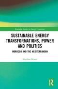 Moore |  Sustainable Energy Transformations, Power and Politics | Buch |  Sack Fachmedien