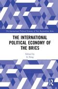 Xing |  The International Political Economy of the BRICS | Buch |  Sack Fachmedien