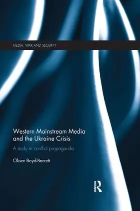 Boyd-Barrett | Western Mainstream Media and the Ukraine Crisis | Buch | 978-1-138-57989-7 | www.sack.de