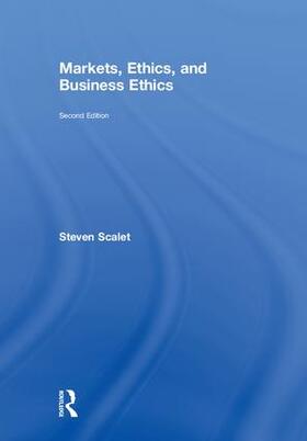 Scalet |  Markets, Ethics, and Business Ethics | Buch |  Sack Fachmedien