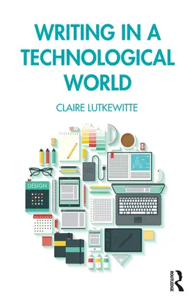 Lutkewitte |  Writing in a Technological World | Buch |  Sack Fachmedien
