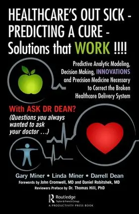 D. Miner / Miner / L. Dean |  HEALTHCARE's OUT SICK - PREDICTING A CURE - Solutions that WORK !!!! | Buch |  Sack Fachmedien