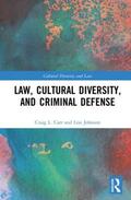 Carr / Johnson |  Law, Cultural Diversity, and Criminal Defense | Buch |  Sack Fachmedien