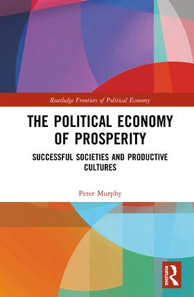 Murphy | The Political Economy of Prosperity | Buch | 978-1-138-58125-8 | sack.de