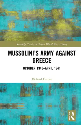Carrier |  Mussolini's Army against Greece | Buch |  Sack Fachmedien