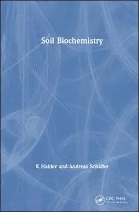 Haider / Schaffer / Schäffer |  Soil Biochemistry | Buch |  Sack Fachmedien
