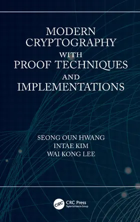 Oun Hwang / Kim / Lee |  Modern Cryptography with Proof Techniques and Implementations | Buch |  Sack Fachmedien
