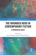 Onega / Ganteau |  The Wounded Hero in Contemporary Fiction | Buch |  Sack Fachmedien
