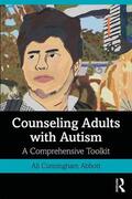 Cunningham Abbott |  Counseling Adults with Autism | Buch |  Sack Fachmedien
