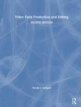 Compesi |  Video Field Production and Editing | Buch |  Sack Fachmedien