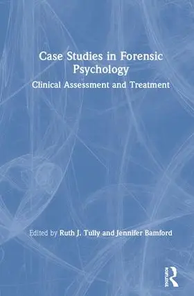 Tully / Bamford |  Case Studies in Forensic Psychology | Buch |  Sack Fachmedien