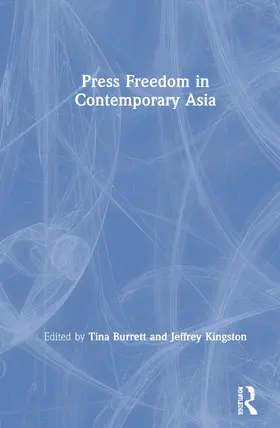 Burrett / Kingston |  Press Freedom in Contemporary Asia | Buch |  Sack Fachmedien