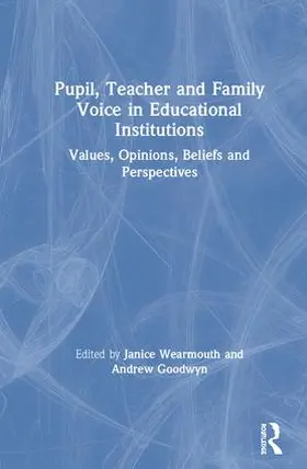 Wearmouth / Goodwyn |  Pupil, Teacher and Family Voice in Educational Institutions | Buch |  Sack Fachmedien
