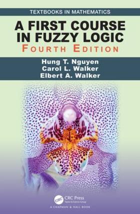 Nguyen / Walker |  A First Course in Fuzzy Logic | Buch |  Sack Fachmedien