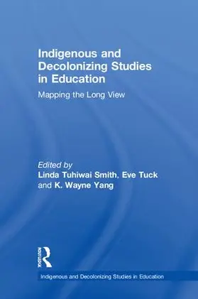 Smith / Tuck / Yang |  Indigenous and Decolonizing Studies in Education | Buch |  Sack Fachmedien