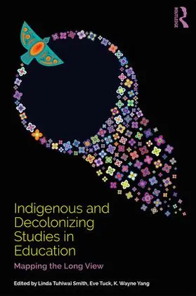 Smith / Tuck / Yang |  Indigenous and Decolonizing Studies in Education | Buch |  Sack Fachmedien