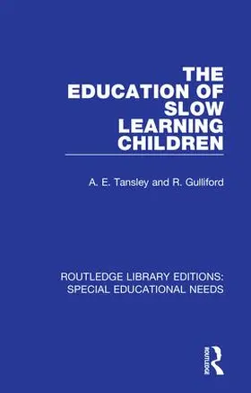 Tansley / Gulliford |  The Education of Slow Learning Children | Buch |  Sack Fachmedien