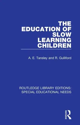 Tansley / Gulliford |  The Education of Slow Learning Children | Buch |  Sack Fachmedien