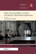 Wöllner |  Body, Sound and Space in Music and Beyond | Buch |  Sack Fachmedien