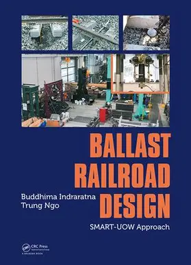 Indraratna / Ngo |  Ballast Railroad Design: SMART-UOW Approach | Buch |  Sack Fachmedien