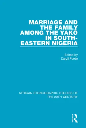Forde |  Marriage and Family Among the Yakö in South-Eastern Nigeria | Buch |  Sack Fachmedien