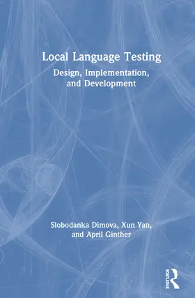 Ginther / Dimova / Yan |  Local Language Testing | Buch |  Sack Fachmedien