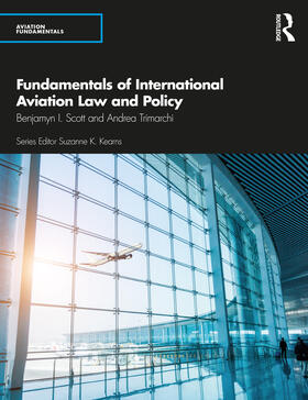 Trimarchi / Scott |  Fundamentals of International Aviation Law and Policy | Buch |  Sack Fachmedien
