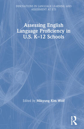 Kim Wolf | Assessing English Language Proficiency in U.S. K-12 Schools | Buch | 978-1-138-58939-1 | sack.de