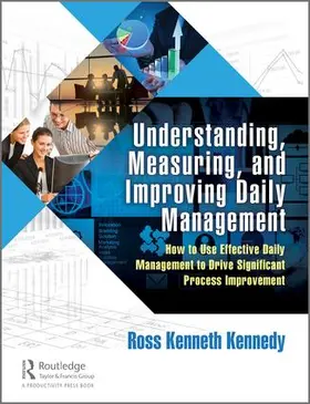 Kennedy |  Understanding, Measuring, and Improving Daily Management | Buch |  Sack Fachmedien