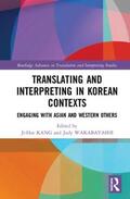 Kang / Wakabayashi |  Translating and Interpreting in Korean Contexts | Buch |  Sack Fachmedien