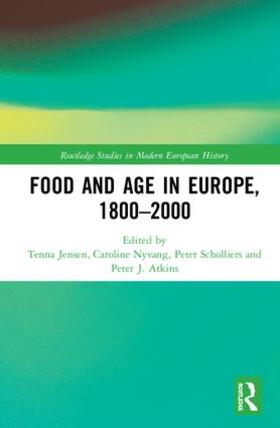 Jensen / Nyvang / Scholliers |  Food and Age in Europe, 1800-2000 | Buch |  Sack Fachmedien