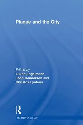 Engelmann / Henderson / Lynteris |  Plague and the City | Buch |  Sack Fachmedien