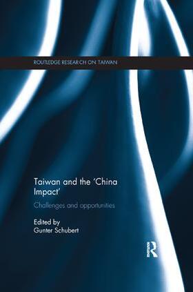 Schubert | Taiwan and The 'China Impact' | Buch | 978-1-138-59068-7 | sack.de